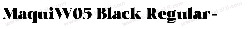 MaquiW05 Black Regular字体转换